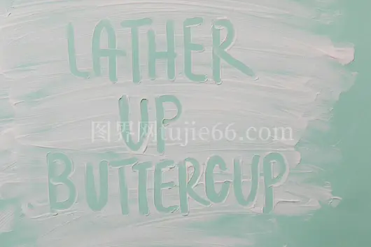 创意奶油绿背景Lather Up Buttercup文字
